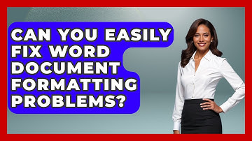 Can You Easily Fix Word Document Formatting Problems? - Docs and Sheets Pro