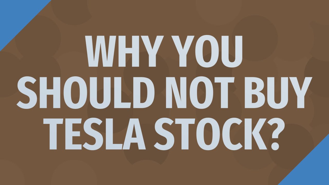 Why you should not buy Tesla stock? - YouTube