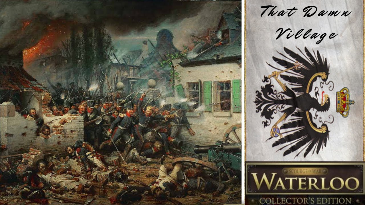 Scourge of War: Waterloo ep 13 That Damn Village