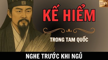 10 Mưu Kế Hiểm Ác Nhất Tam Quốc | Câu Chuyện Tam Quốc - Đạo Lý Sống