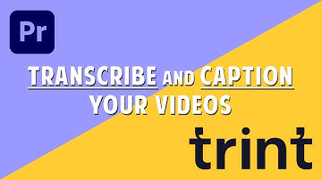 How to Use Trint for Transcribing and Captioning Videos in Adobe Premiere Pro