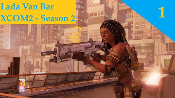 XCOM2 WOTC - SE2 EP1- Gatecrasher flawless