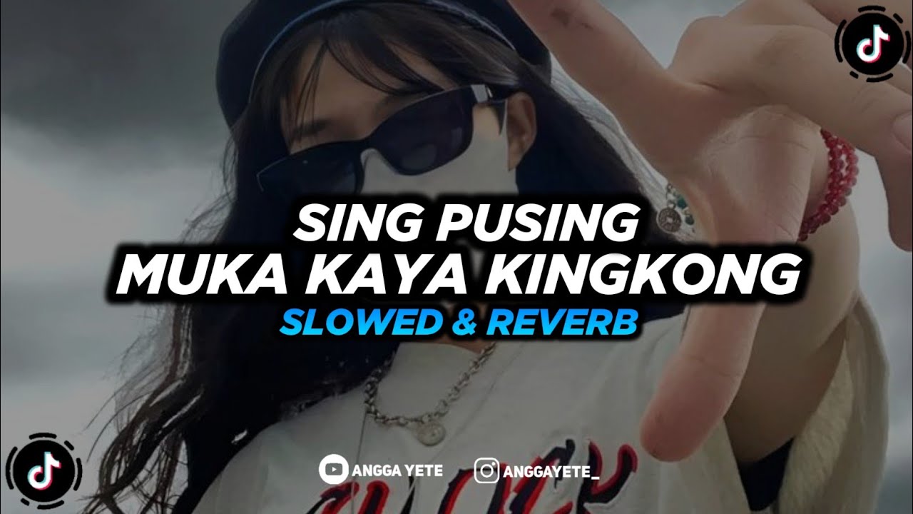 DJ Sing Pusing Muka Kaya Kingkong - Slowed + Reverb 🎧