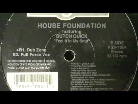House Foundation — House Foundation feat. Butch Quick - Feel It In My Soul (Dub Zone)