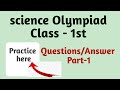 Science Olympiad Class 1st 2024-25/ Class 1st Science olympiad Practice Question /NSO class 1st