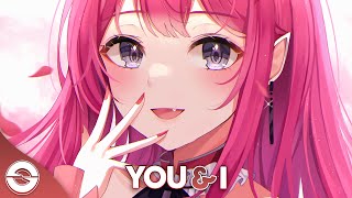 Nightcore - You \u0026 I - (Lyrics)