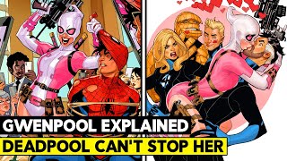 You Don't Know Gwenpool! BETTER THAN DEADPOOL! Gwenpool Character Explained