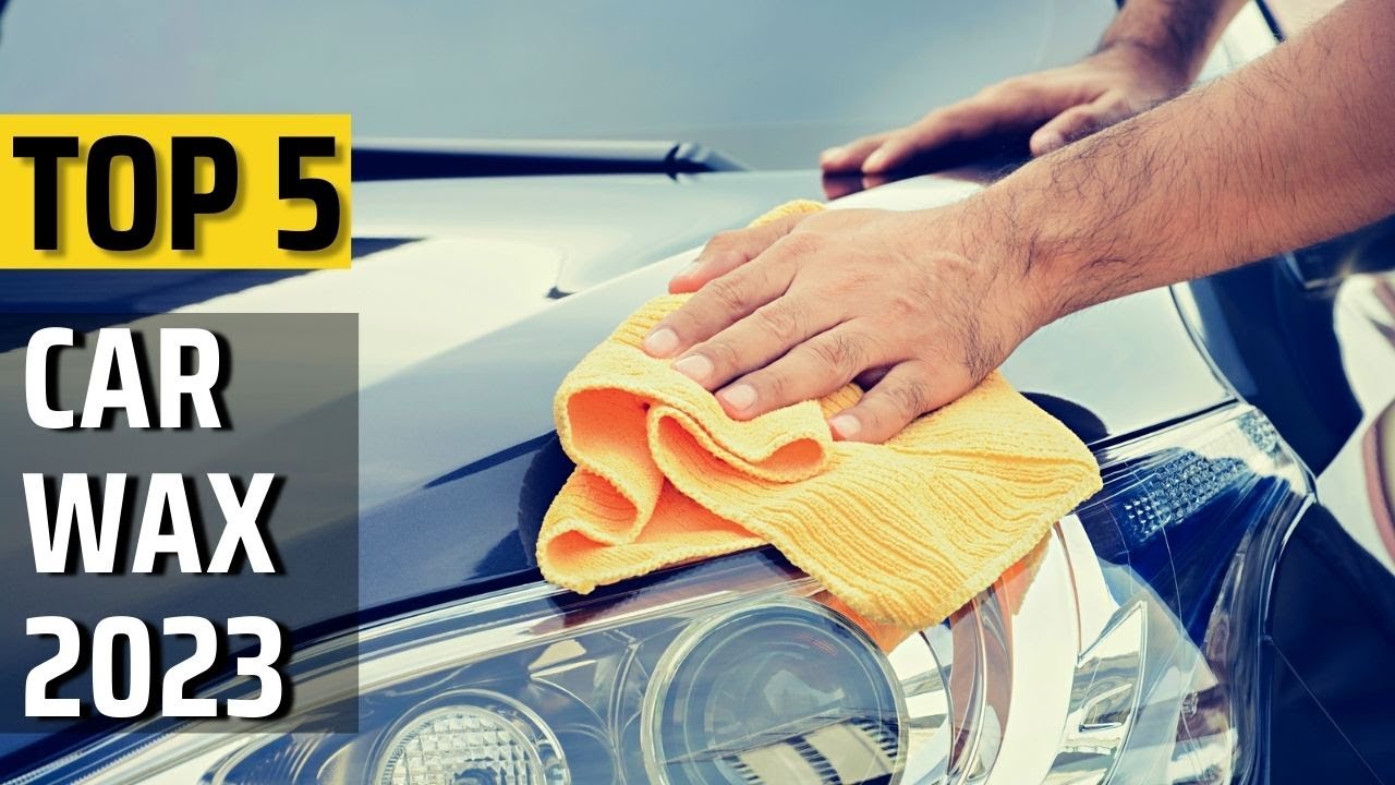 Top 5 Best Car Wax in 2023 Wax On, Shine On - YouTube
