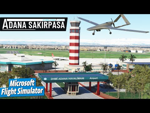 Adana Şakirpaşa Havalimanı Çıktı! - Microsoft Flight Simulator