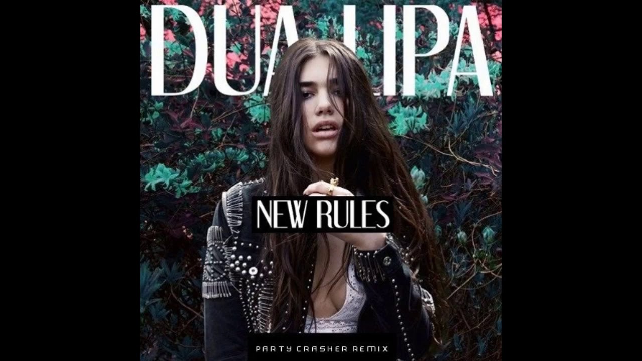 Певица new rules. Dua Lipa New Rules обложка. Dua Lipa - New Rules (RMND Remix). New Rules исполнитель. Dua Lipa New Rules Remix.