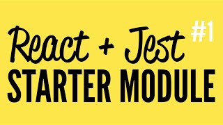 Daily Code #5 - React + Jest Starter Module (Part 1)