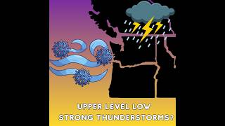May 25th Weather: Upper Level Low, Strong Thunderstorms?