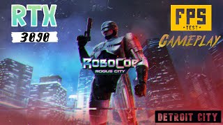 RoboCop  Rogue City - Walking around Detroit  - FPS TEST - RYZEN 7 5800X3D - RTX 3090