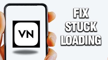How To Fix VN Video Editor Stuck Loading Problem | Final Solution