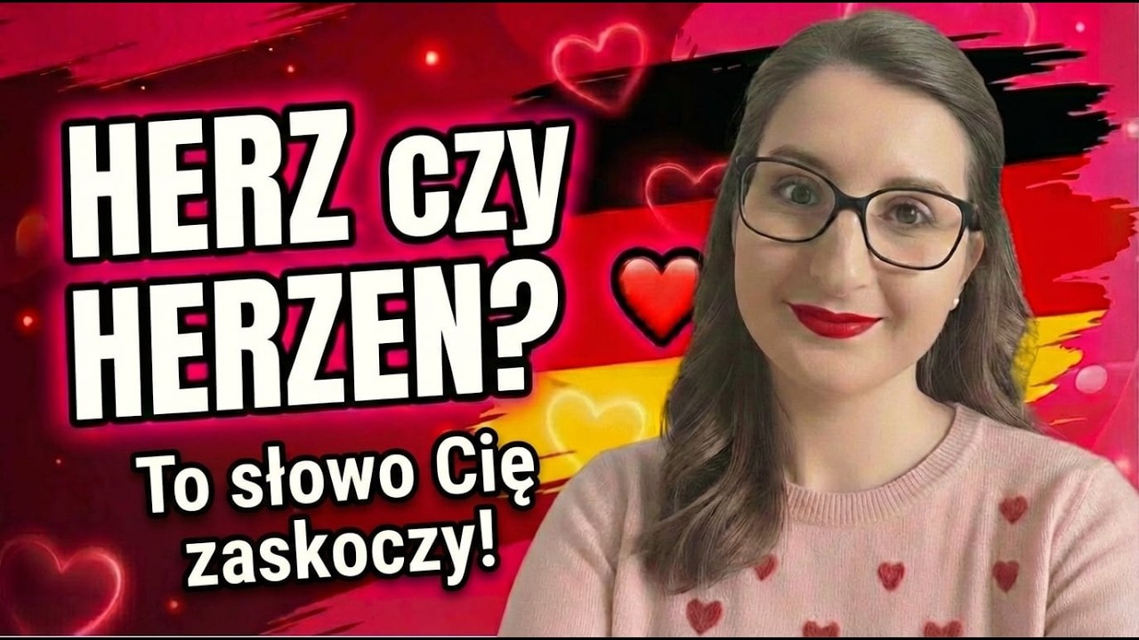HERZ czy HERZEN? To słowo Cię zaskoczy!