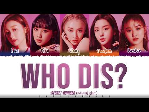SECRET NUMBER (시크릿넘버) – 'Who Dis?' Lyrics [Color Coded_Han_Rom_Eng]