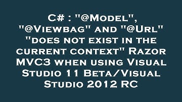 C# : "@Model", "@Viewbag" and "@Url" "does not exist in the current context" Razor MVC3 when using V