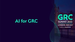 Artificial Intelligence for GRC (GRC Summit 2022)