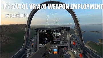 F-45 VTOL VR A/G Weapon Employment Tutorial