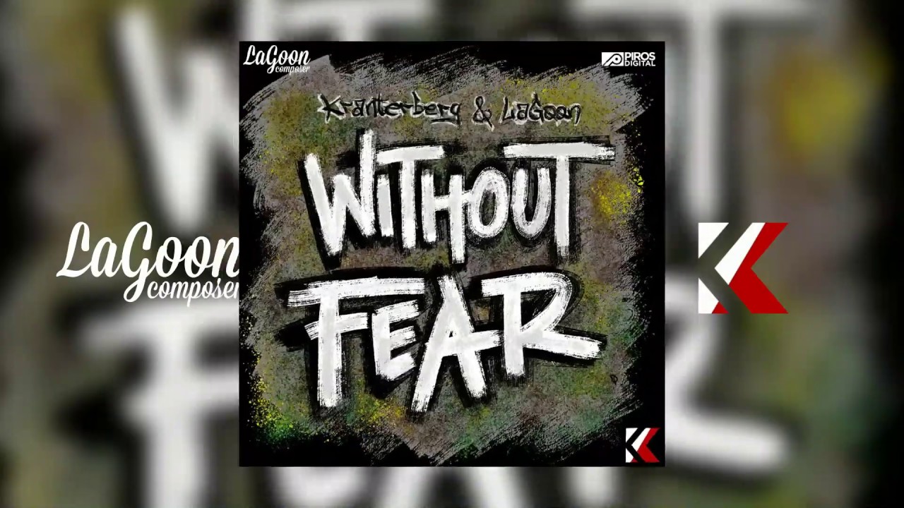 Watch Kranterberg & LaGoon - Without fear on YouTube Watch Kranterberg & LaGoon - Without fear on YouTube