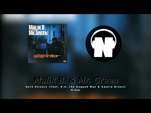 Malik B. & Mr. Green - Dark Streets (Feat. R.A. the Rugged Man & Amalie Bruun)