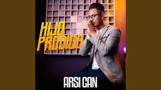 Hijo Pródigo - Arsi Can