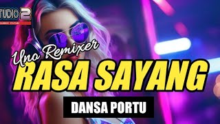 🌴RASA SAYANG E 🌴_ DANSA PORTU_REMIX BY UNO REMIXER