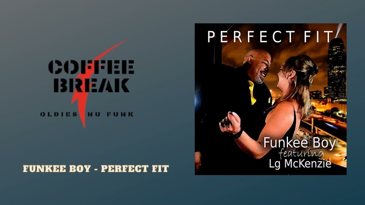 Funkee Boy feat Lg McKenzie - Perfect Fit - 2021