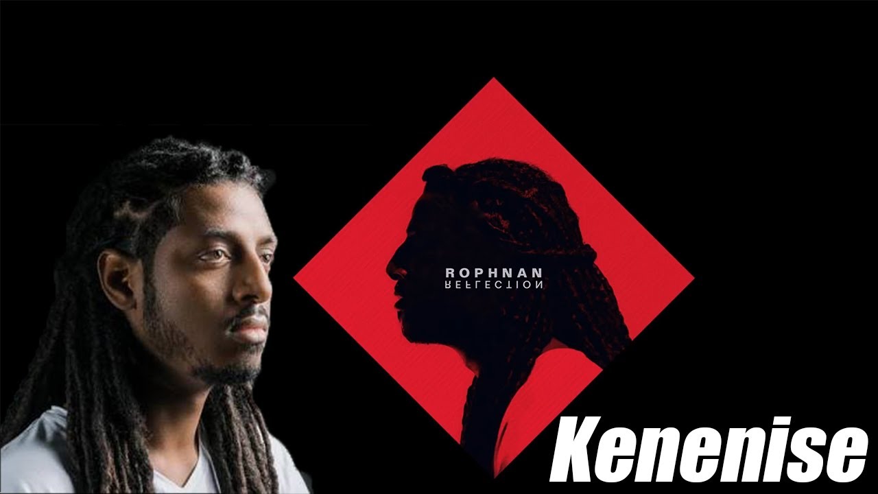 ROPHNAN Kenenise | REMIX