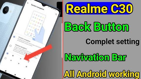 Realme C30 back button set kese karain || Realme c30 navigation bar, back key
