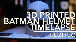 3D Printing Timelapse: Batman Helmet | Eezitec