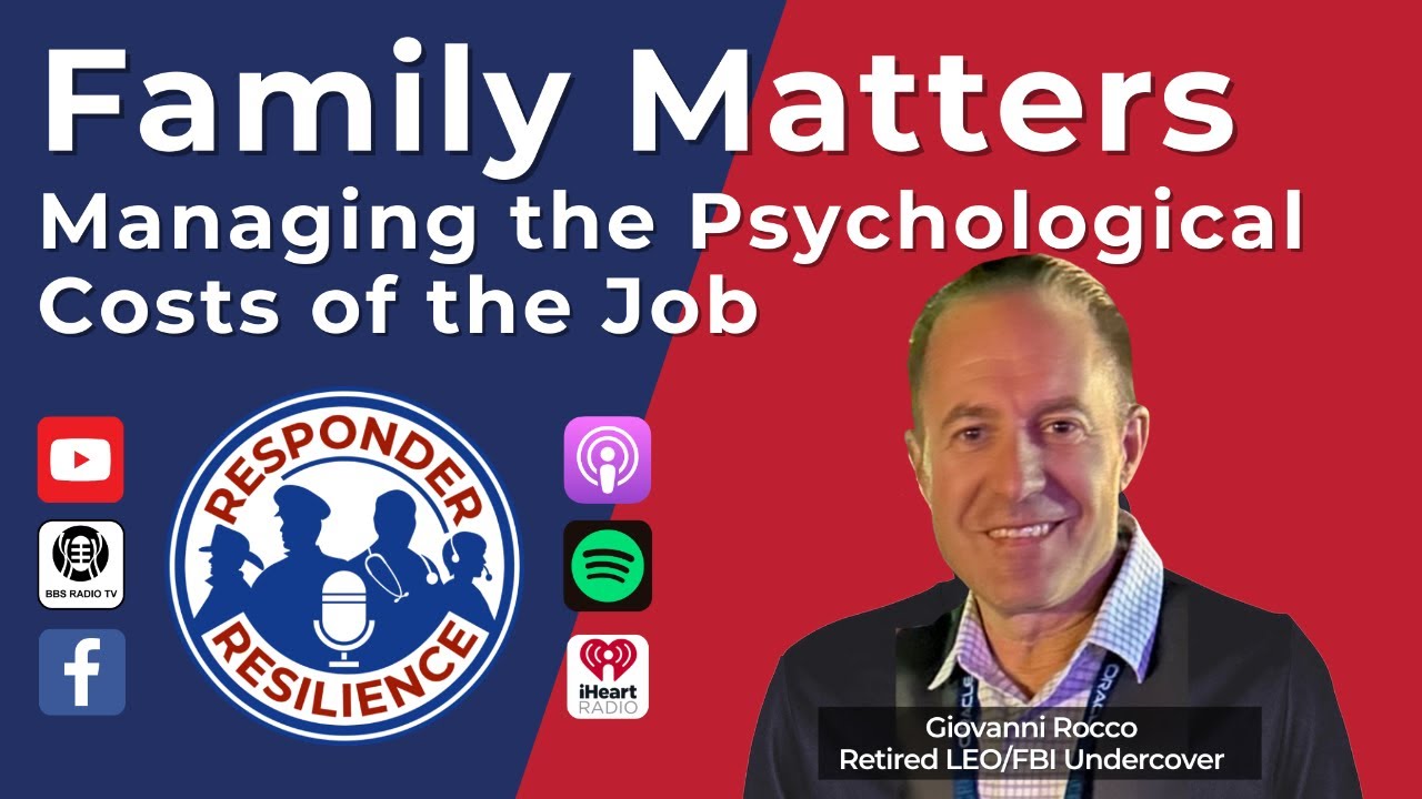 Family Matters: Managing the Psychological Costs of the Job | S3 E11
