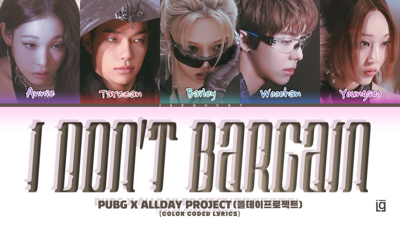 PUBG X ALLDAY PROJECT (￼올데이프로첵트) 'I don’t bargain' (Color Coded Lyrics)