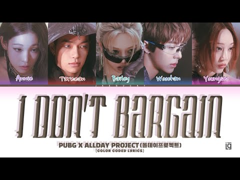 PUBG X ALLDAY PROJECT (￼올데이프로첵트) 'I don’t bargain' (Color Coded Lyrics)