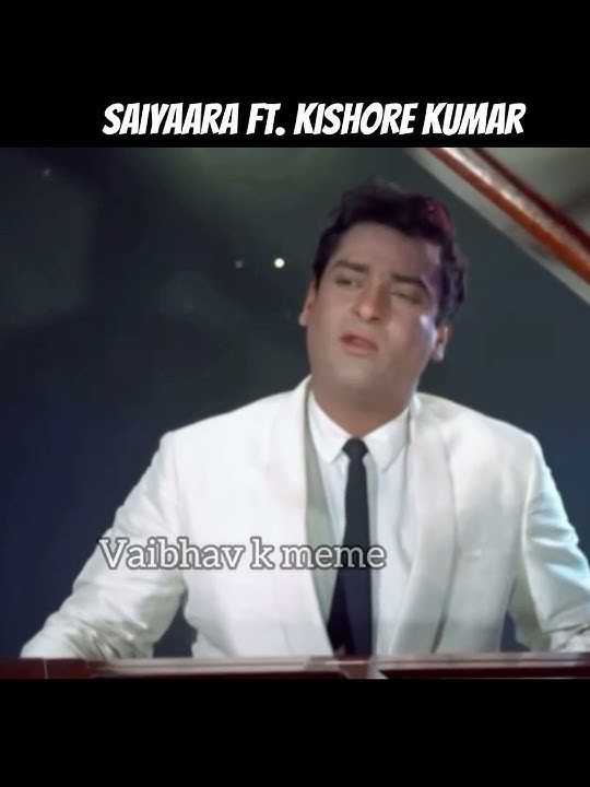Saiyaara Kishore Kumar song | Saiyaara Kishore Kumar version | Saiyaara old song #shorts #ytshorts