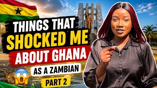 PART 2 -Things that shocked me about Ghana as a Zambian