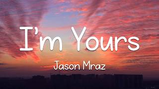 Jason Mraz - I'm Yours (Lyrics)