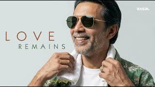 LOVE REMAINS - RASELHITS
