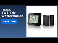 BEWERTUNG (2025): Hama EWS-Trio Wetterstation.. WESENTLICHE Einzelheiten