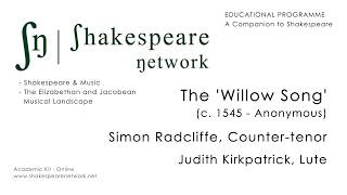 Willow Song - Complete - Desdemona’s Lament | Simon Radcliffe & Judith Kirkpatrick - 4K