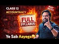 Class 12 Accountancy Full Syllabus 2026-27 🔥 | CBSE Accountancy | Books, Marks & Strategy 💯