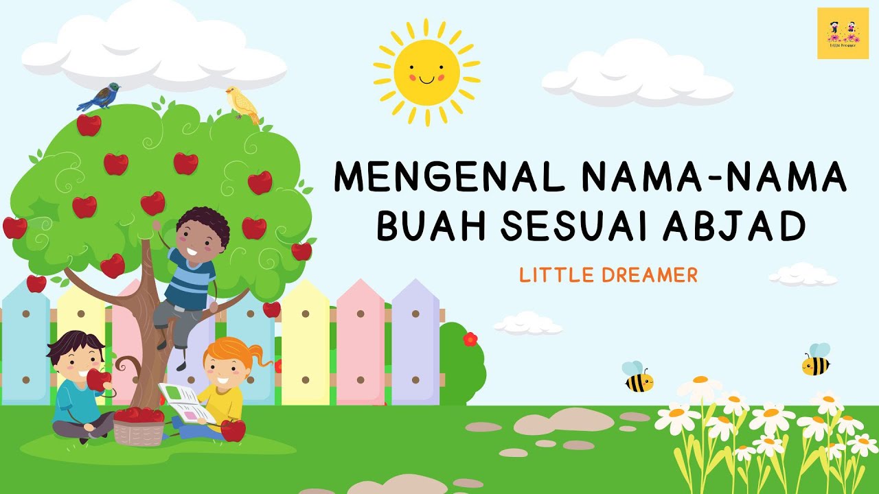 Mengenal Nama Buah Sesuai Abjad | Little Dreamer