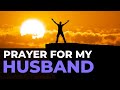 Prayer For My Husband 🙏 | Powerful Christian Prayer for Husbands