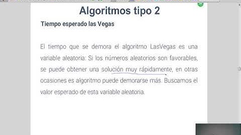 Clase 8-4 Simulación computacional. Algoritmos probabilisticos: Las vegas tipo 2 (I)