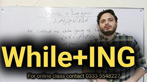 While + Ing form of verb | By Syed Ali Raza Kazmi