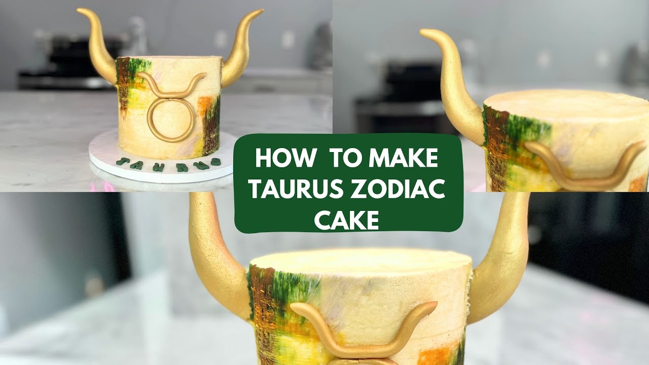 Taurus Zodiac Cake Decoration How To Make A Buttercream Zodiac Cake