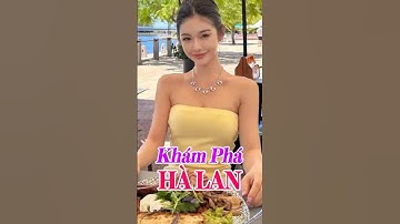 Hà Lan – Quốc gia nằm dưới mực nước biển? #diacaustory #khámpháthếgiới