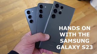 Hands on with the new Samsung Galaxy S23 smartphone series