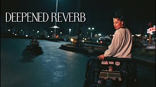 Boo'd Up - Ella Mai | Deepened Reverb