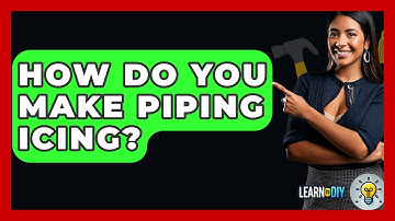 How Do You Make Piping Icing? - LearnToDIY360.com